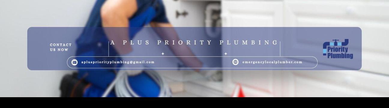 A Plus Priority Plumbing